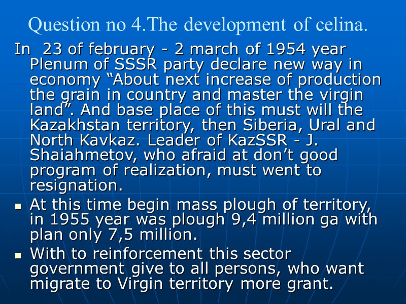 Question no 4.The development of celina. In  23 of february - 2 march